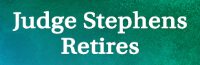Judge Stephens Retires